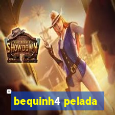 bequinh4 pelada